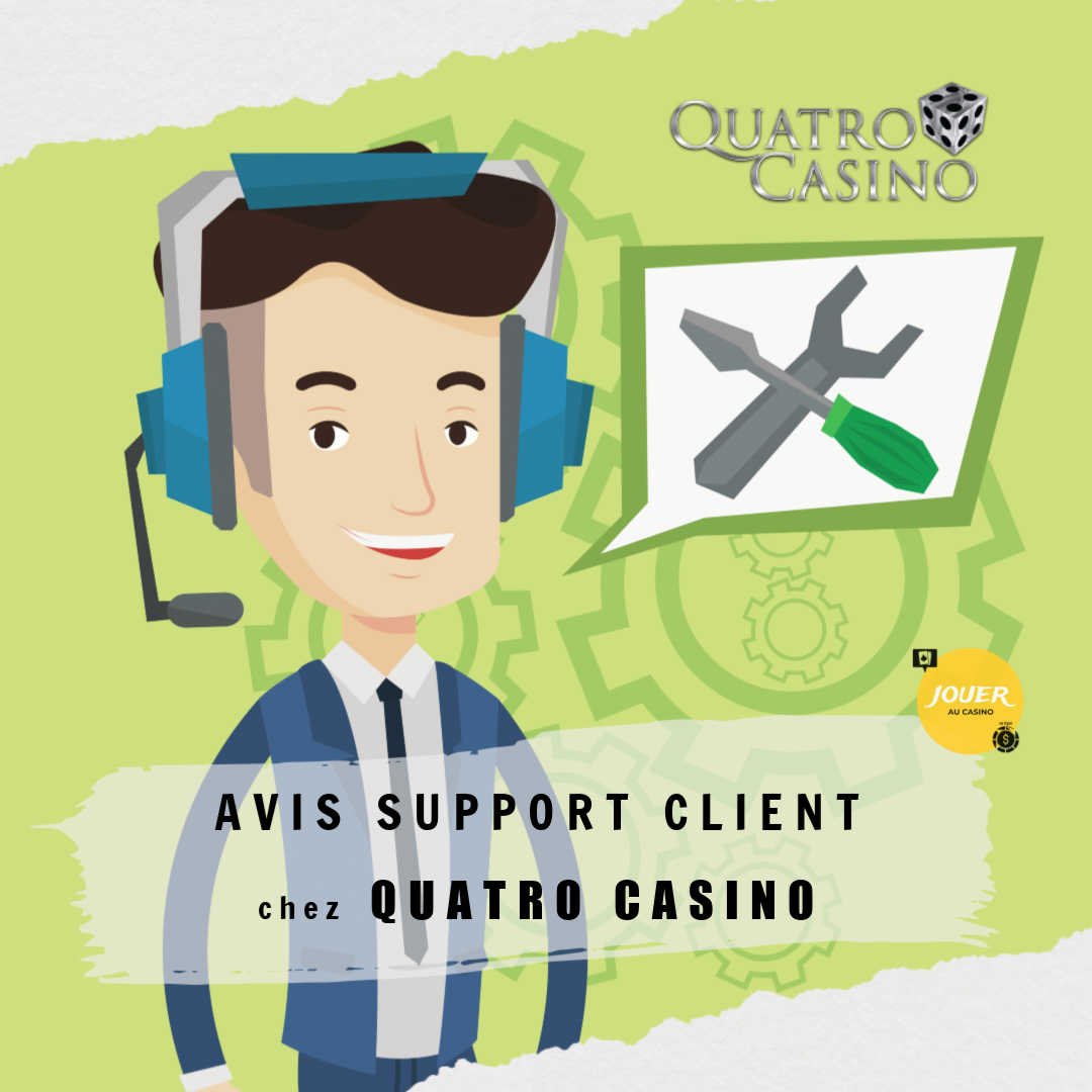 avis support client casino quatro