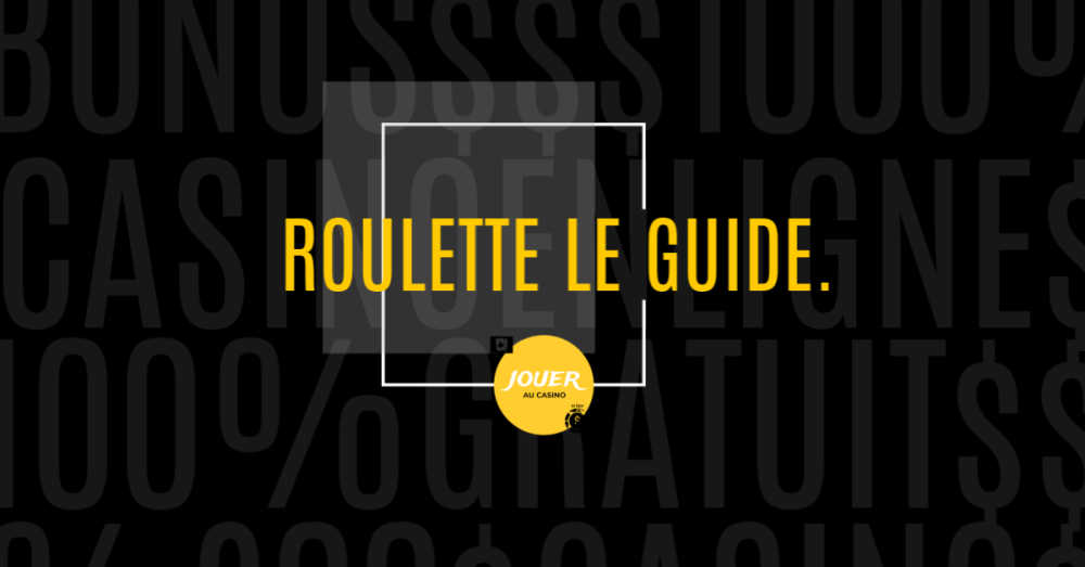 jouer au casino en ligne roulette le guide