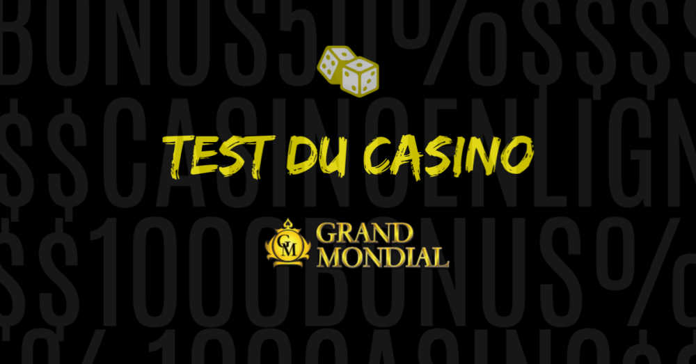 test du casino en ligne grand mondial avis