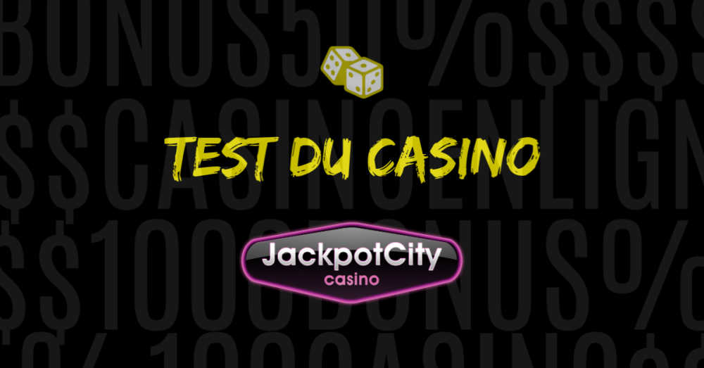 test du casino en ligne jackpot city avis