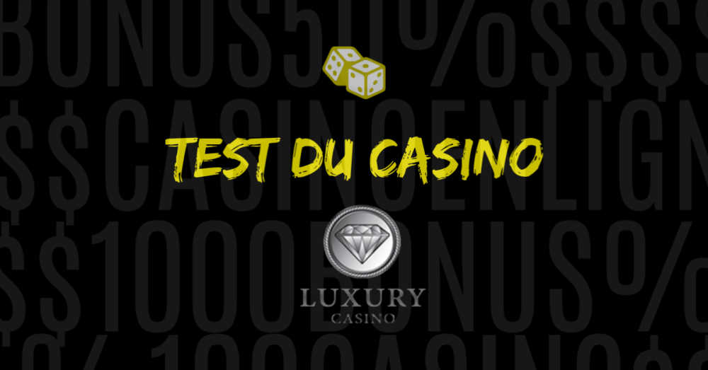 test du casino en ligne luxury avis