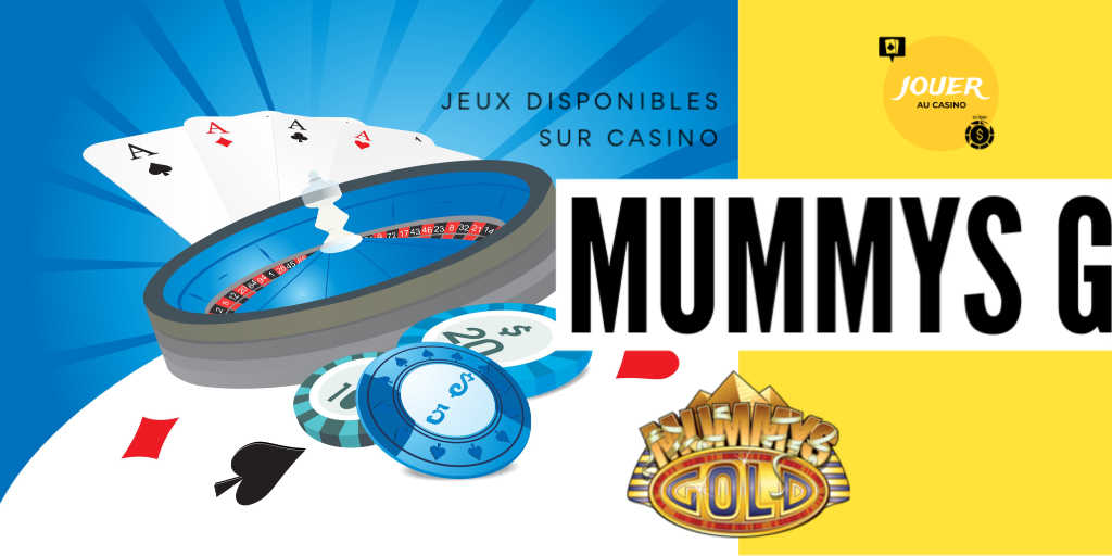 jeux disponibles sur le casino mummys gold