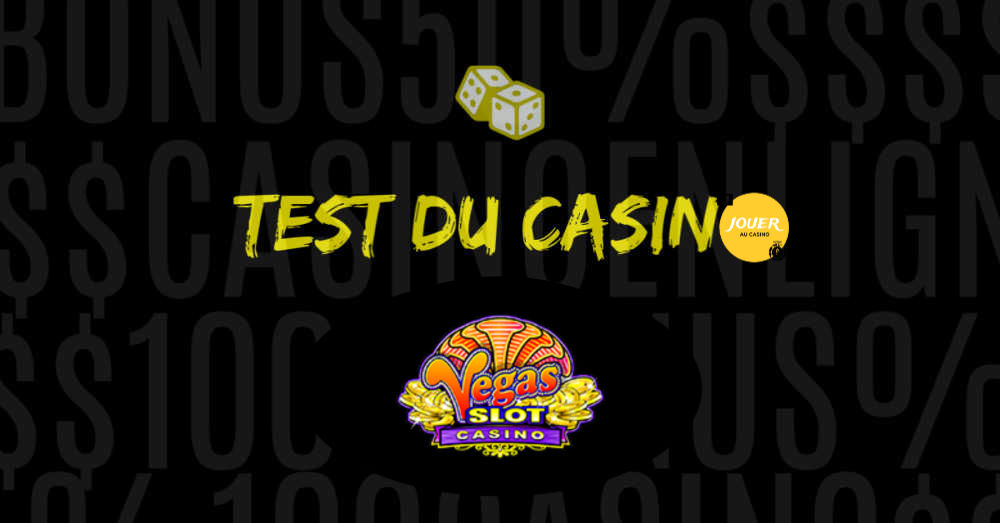 test du casino en ligne vegas slot